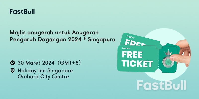 Anugerah FastBull 2024 Trading Influencers Pemenang Singapura Diumumkan! Tempah Tiket Percuma Anda untuk Majlis pada 30 Mac Sekarang!_1 Anugerah FastBull 2024 Trading Influencers Pemenang Singapura Diumumkan! Tempah Tiket Percuma Anda untuk Majlis pada 30 Mac Sekarang!_1