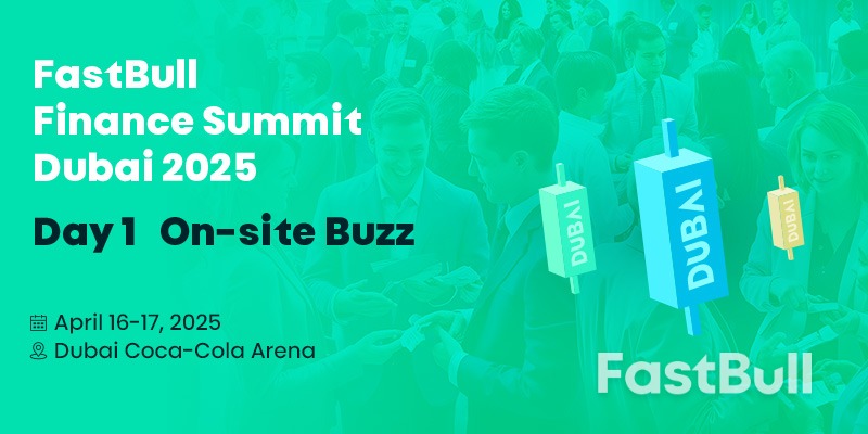 A Gathering of Giants, a Clash of Minds – FastBull Finance Summit Dubai 2025 Kicks Off with a Bang!_1