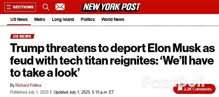 特朗普语出惊人!或考虑将马斯克“驱逐出境”,效率部应调查马斯克,特斯拉大跌_1 特朗普语出惊人!或考虑将马斯克“驱逐出境”,效率部应调查马斯克,特斯拉大跌_1