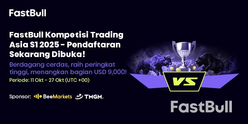 Kontes Perdagangan FastBull 2025 Asia S1 Sekarang Telah Dimulai!_1