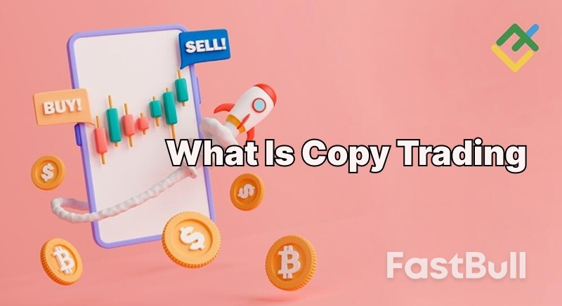 What Is Copy Trading and How It Works [Pros & Cons]_1