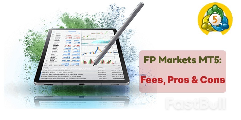 FP Markets MT5: Fees, Download & Setup [Pros & Cons]_1