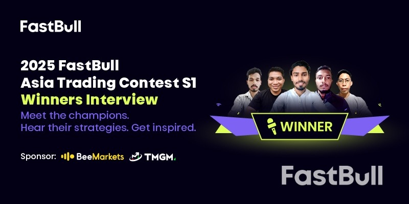 การแข่งขัน FastBull Trading Contest Asia 2025 ซีซั่น 1 | สัมภาษณ์พิเศษกับ 5 อันดับแรก_1