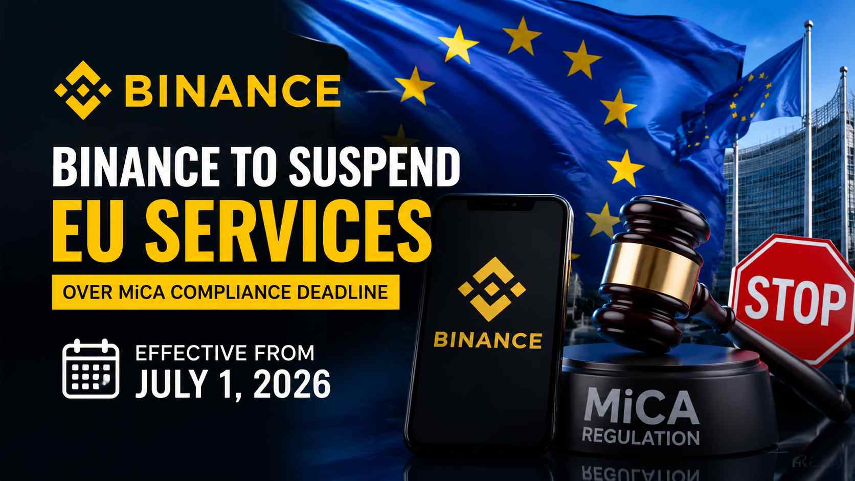 Binance to Suspend EU Services Over MiCA Compliance Issues: Full Analysis & User Guide_1 Binance to Suspend EU Services Over MiCA Compliance Issues: Full Analysis & User Guide_1